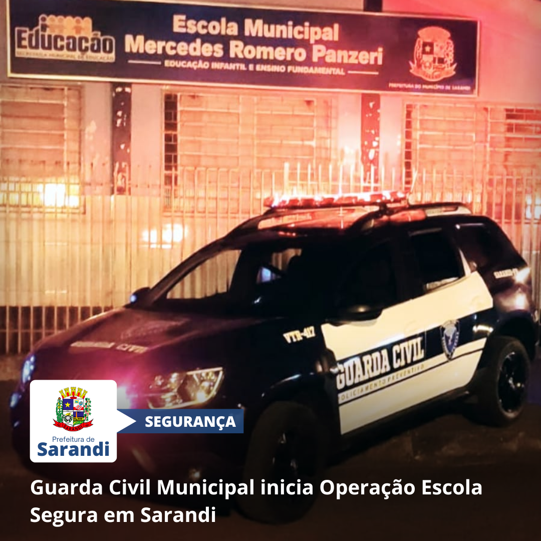 Guarda Civil Municipal inicia Operação Escola Segura em Sarandi